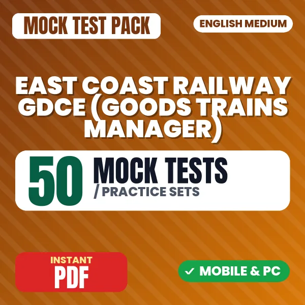East Coast Railway GDCE (Goods Trains Manager) Exam – 50 Mock Tests / Practice Sets | English Medium PDF Download