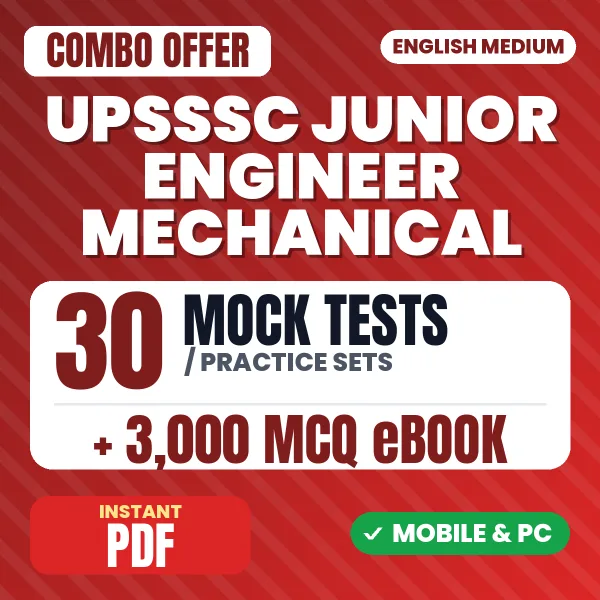UPSSSC Junior Engineer Mechanical Exam – Complete Combo: 30 Mock Tests + 3,000 MCQ eBook | English Medium PDF Download