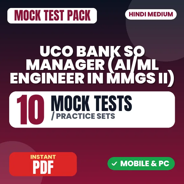 UCO Bank SO Manager (AI/ML Engineer in MMGS II) Exam – 10 Mock Tests / Practice Sets | Hindi Medium PDF Download