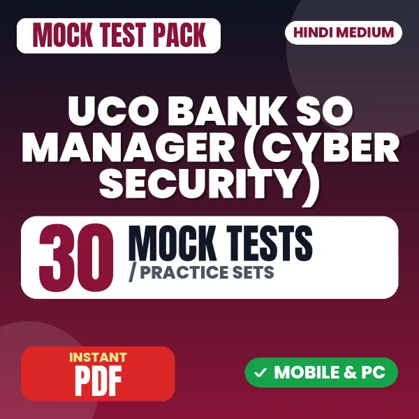UCO Bank SO Manager (Cyber Security) Exam – 30 Mock Tests / Practice Sets | Hindi Medium PDF Download