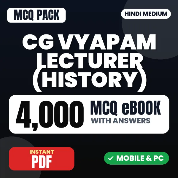 CG Vyapam Lecturer (History) Exam – 4000 MCQ eBook with Answers | Hindi Medium PDF Download