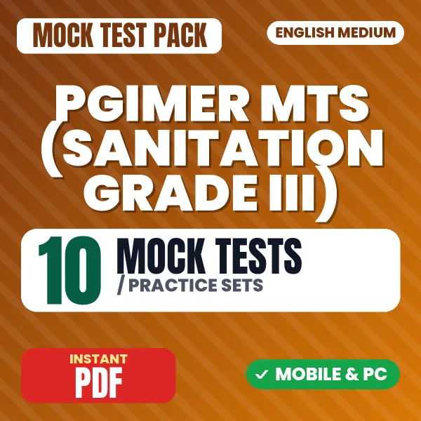 PGIMER MTS (Sanitation Grade III) Exam – 10 Mock Tests / Practice Sets | English Medium PDF Download