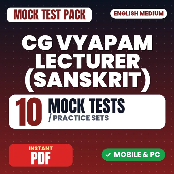 CG Vyapam Lecturer (Sanskrit) Exam – 10 Mock Tests / Practice Sets | English Medium PDF Download