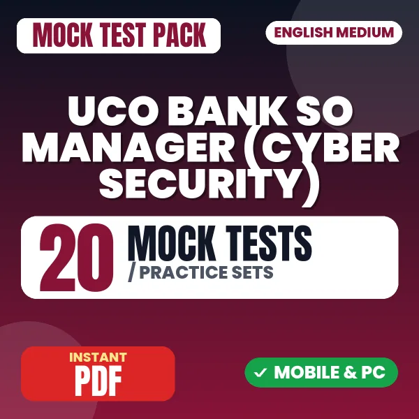 UCO Bank SO Manager (Cyber Security) Exam – 20 Mock Tests / Practice Sets | English Medium PDF Download