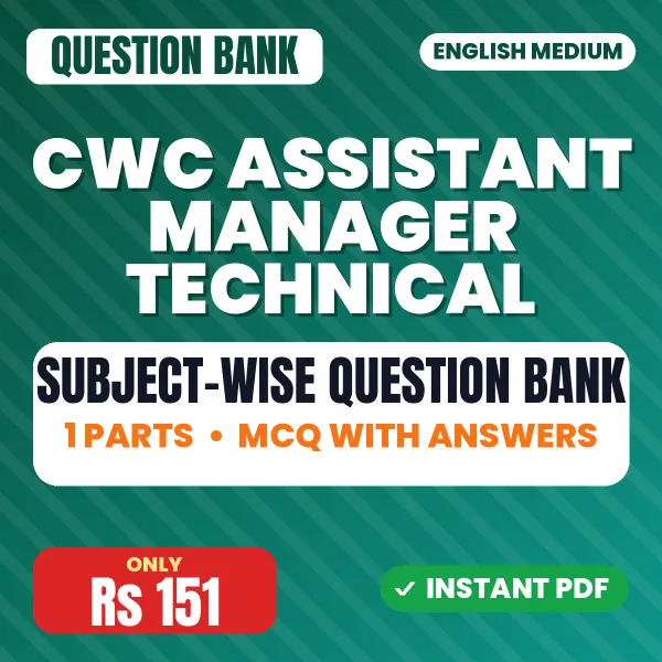 CWC Assistant Manager Technical Exam – Subject-wise MCQ Question Bank (1 Parts) with Answers | English Medium PDF Download