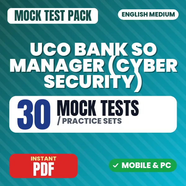 UCO Bank SO Manager (Cyber Security) Exam – 30 Mock Tests / Practice Sets | English Medium PDF Download