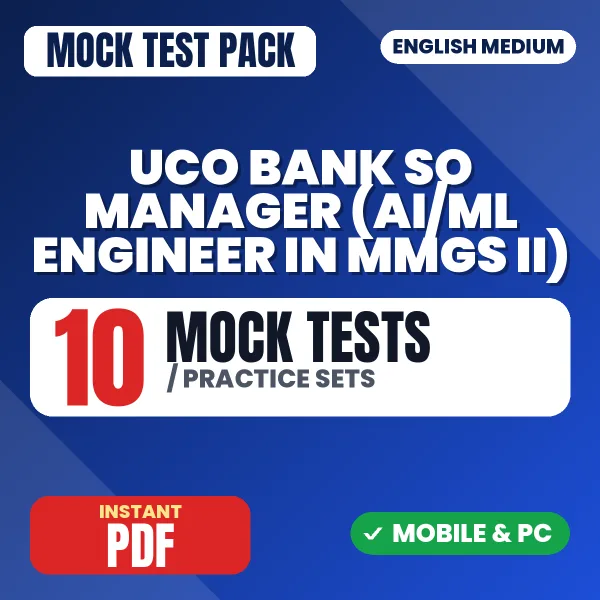 UCO Bank SO Manager (AI/ML Engineer in MMGS II) Exam – 10 Mock Tests / Practice Sets | English Medium PDF Download