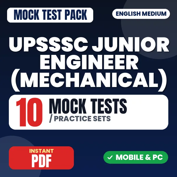 UPSSSC Junior Engineer (Mechanical) Exam – 10 Mock Tests / Practice Sets | English Medium PDF Download