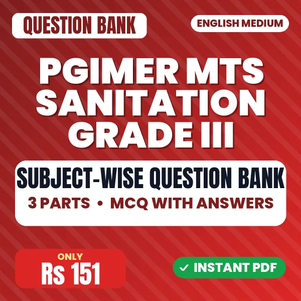 PGIMER MTS Sanitation Grade III Exam – Subject-wise MCQ Question Bank (3 Parts) with Answers | English Medium PDF Download