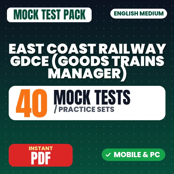 East Coast Railway GDCE (Goods Trains Manager) Exam – 40 Mock Tests / Practice Sets | English Medium PDF Download