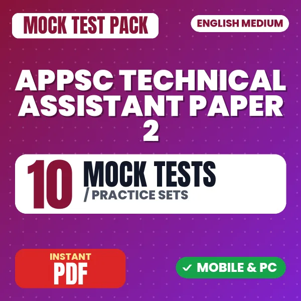 APPSC Technical Assistant Exam Paper 2 – 10 Mock Tests / Practice Sets | English Medium PDF Download