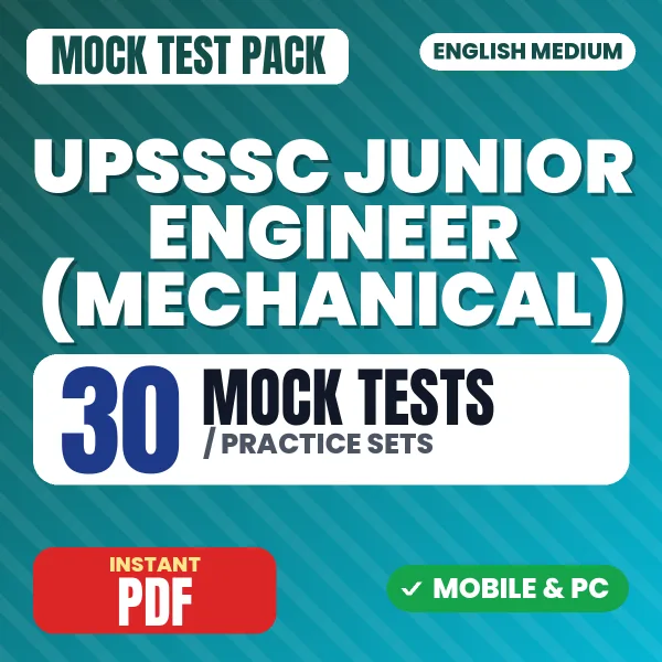 UPSSSC Junior Engineer (Mechanical) Exam – 30 Mock Tests / Practice Sets | English Medium PDF Download