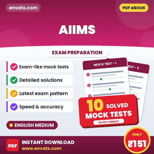 Test Your AIIMS Exam Preparation – 10 Solved Mock Tests in PDF Format (English)