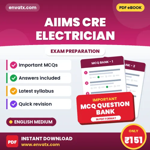 AIIMS CRE Electrician Exam Objective Question Bank (English): Solved MCQs Based on the Latest Syllabus
