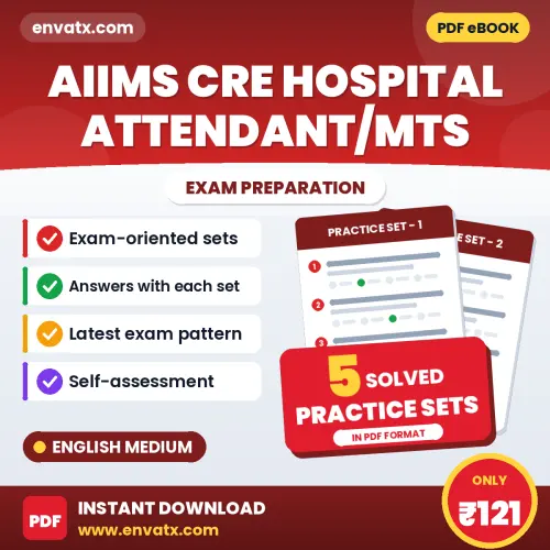 Boost Your AIIMS CRE Hospital Attendant/MTS Exam Score with 5 Solved Practice Sets in English – PDF eBook