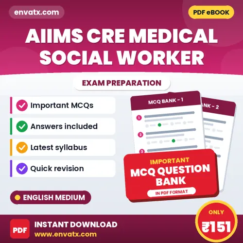 AIIMS CRE Medical Social Worker Important MCQs with Answers (English) – Digital Question Bank for Exam Preparation