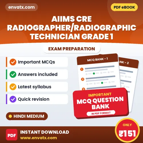Best MCQ eBook for AIIMS CRE Radiographer/Radiographic Technician Grade 1 Exam in Hindi | Selected Questions with Answer Key