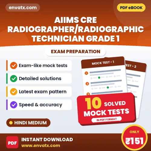 AIIMS CRE Radiographer/Radiographic Technician Grade 1 Mock Test PDF in Hindi – 10 Full-Length Mock Tests with Answer Key