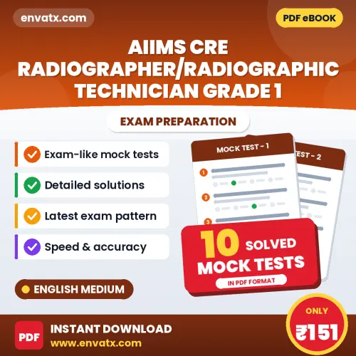 AIIMS CRE Radiographer/Radiographic Technician Grade 1 Mock Test PDF in English – 10 Full-Length Mock Tests with Answer Key