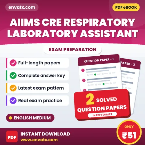 Download 2 AIIMS CRE Respiratory Laboratory Assistant Question Papers PDF (English) Based on the Latest Exam Pattern