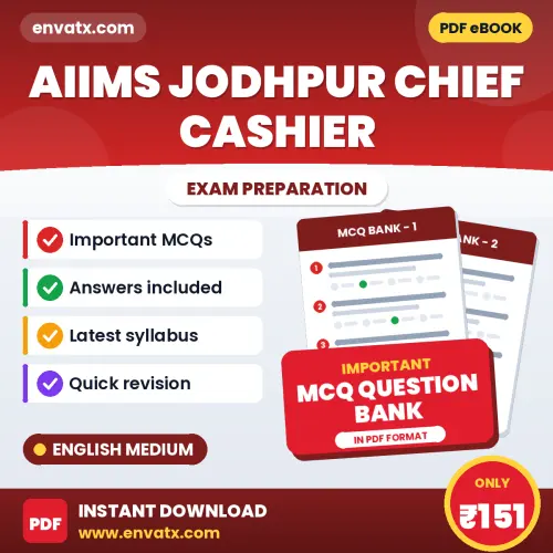 AIIMS Jodhpur Chief Cashier Exam Objective Question Bank (English): Solved MCQs Based on the Latest Syllabus