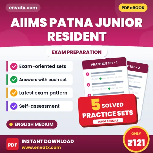 Download 5 AIIMS Patna Junior Resident Practice Sets PDF (English) Based on the Latest Exam Pattern