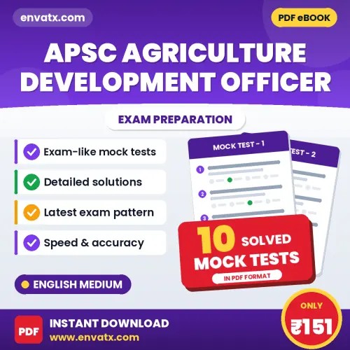 Test Your APSC Agriculture Development Officer Exam Preparation – 10 Solved Mock Tests in PDF Format (English)