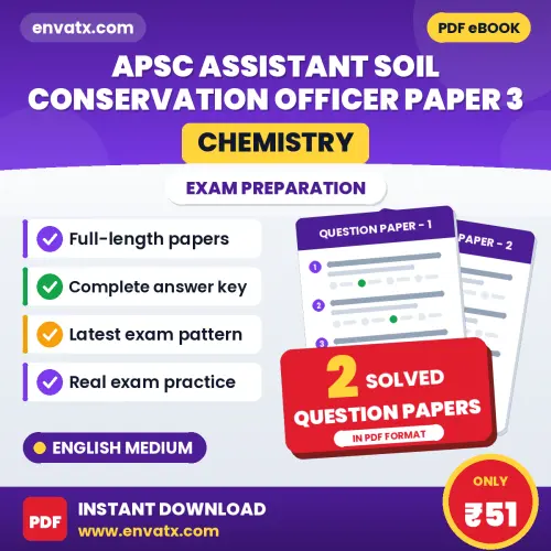 Download 2 APSC Assistant Soil Conservation Officer Paper 3 (Chemistry) Question Papers PDF (English) Based on the Latest Exam Pattern