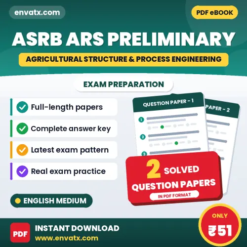 Download 2 ASRB ARS (Agricultural Structure & Process Engineering) Preliminary Question Papers PDF (English) Based on the Latest Exam Pattern