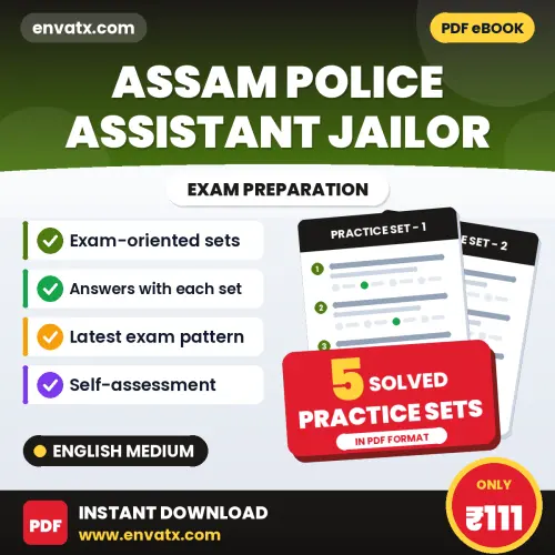 Test Your Assam Police Assistant Jailor Exam Preparation – 5 Solved Practice Sets in PDF Format (English)