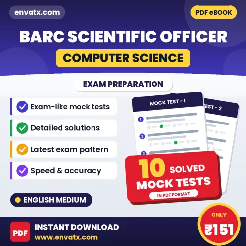 Boost Your BARC SCIENTIFIC OFFICER (COMPUTER SCIENCE) Exam Score with 10 Solved Mock Tests in English – PDF eBook