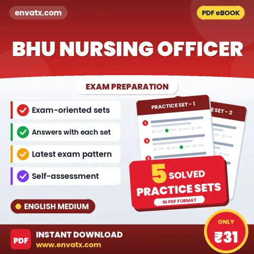 Download 5 BHU Nursing Officer Practice Sets PDF (English) Based on the Latest Exam Pattern