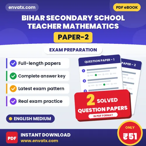 Practice for Bihar Secondary School Teacher Mathematics (Paper-2) Exam at Home – 2 Question Papers PDF in English with Answers