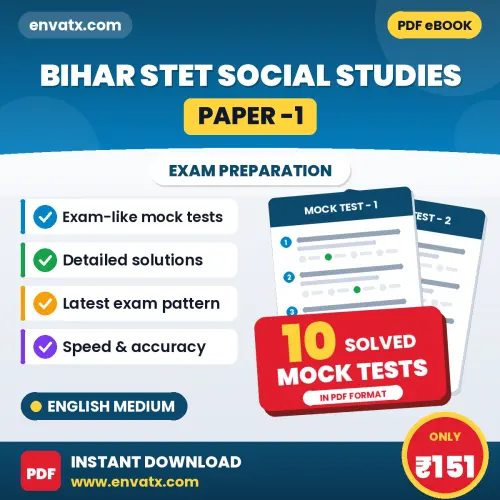 Test Your Bihar STET Social Studies (Paper -1) Exam Preparation – 10 Solved Mock Tests in PDF Format (English)