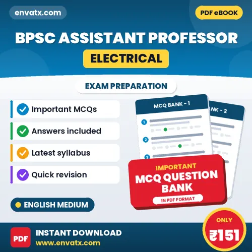 BPSC ASSISTANT PROFESSOR (ELECTRICAL) Exam Objective Question Bank (English): Solved MCQs Based on the Latest Syllabus