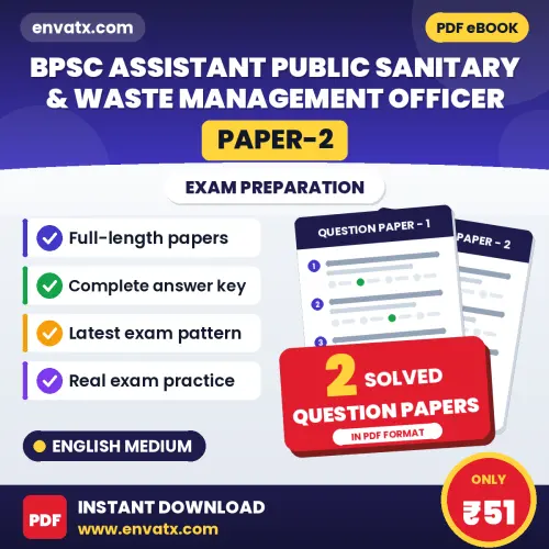 Practice for BPSC Assistant Public Sanitary & Waste Management Officer (Paper-2) Exam at Home – 2 Question Papers PDF in English with Answers