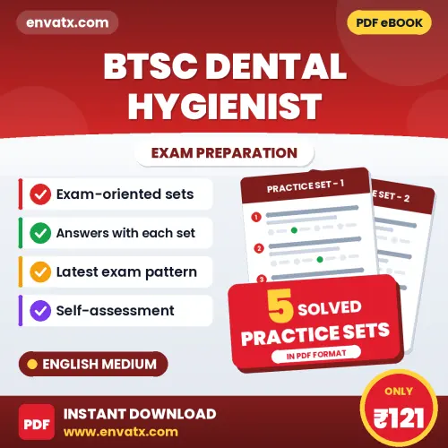 Latest Pattern BTSC Dental Hygienist Practice Set eBook in English – 5 Solved Practice Sets for Self-Assessment