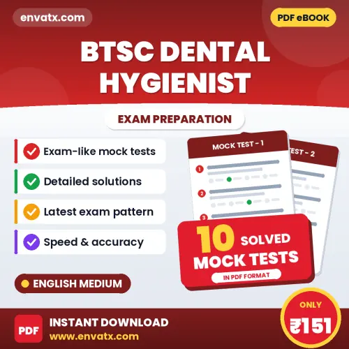 Latest Pattern BTSC Dental Hygienist Mock Test eBook in English – 10 Solved Mock Tests for Self-Assessment