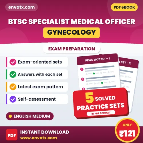 Test Your BTSC Specialist Medical Officer (Gynecology) Exam Preparation – 5 Solved Practice Sets in PDF Format (English)