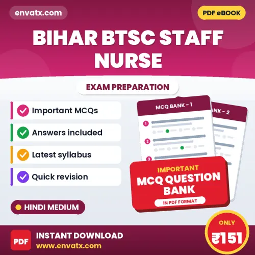 Bihar BTSC Staff Nurse Exam Objective Question Bank (Hindi): Solved MCQs Based on the Latest Syllabus