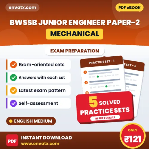 Test Your BWSSB Junior Engineer Paper-2 (Mechanical) Exam Preparation – 5 Solved Practice Sets in PDF Format (English)