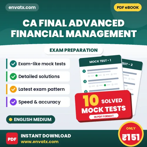 Practice for CA Final Advanced Financial Management Exam at Home – 10 Mock Tests PDF in English with Answers