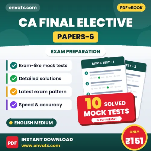 CA Final Elective (Papers-6) Mock Test Series (English): 10 Exam-Like Mock Tests with Answers