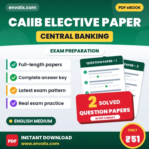 Test Your CAIIB Elective Paper (Central Banking) Exam Preparation – 2 Solved Question Papers in PDF Format (English)
