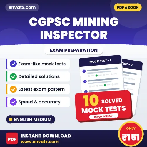 Download 10 CGPSC Mining Inspector Mock Tests PDF (English) Based on the Latest Exam Pattern
