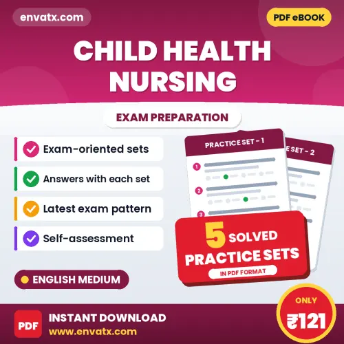 Test Your Child Health Nursing Exam Preparation – 5 Solved Practice Sets in PDF Format (English)
