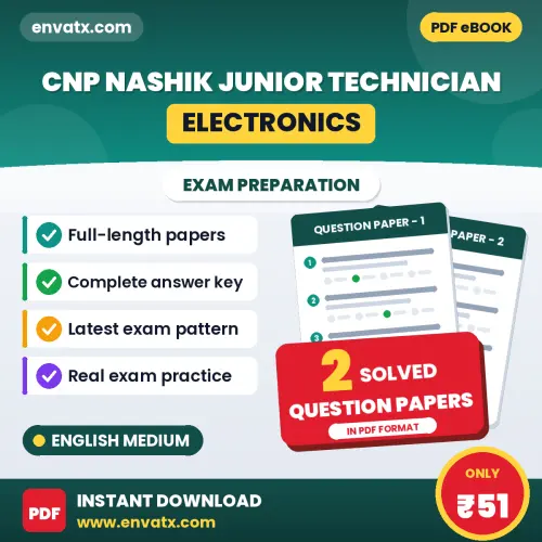 Test Your CNP Nashik Junior Technician (Electronics) Exam Preparation – 2 Solved Question Papers in PDF Format (English)