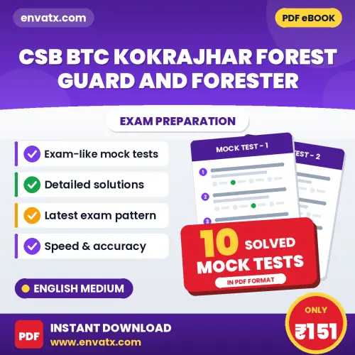 Test Your CSB BTC Kokrajhar Forest Guard and Forester Exam Preparation – 10 Solved Mock Tests in PDF Format (English)