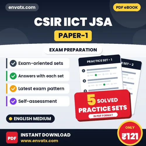 Test Your CSIR IICT JSA (Paper-1) Exam Preparation – 5 Solved Practice Sets in PDF Format (English)