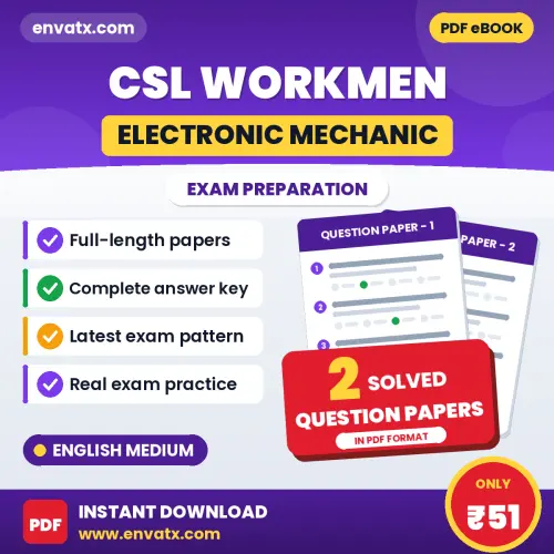Test Your CSL Workmen (Electronic Mechanic) Exam Preparation – 2 Solved Question Papers in PDF Format (English)